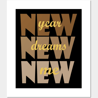 New Year New Dreams New Me Posters and Art